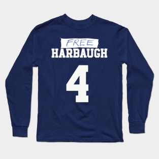 Free Harbaugh ( ON BACK ) Long Sleeve T-Shirt